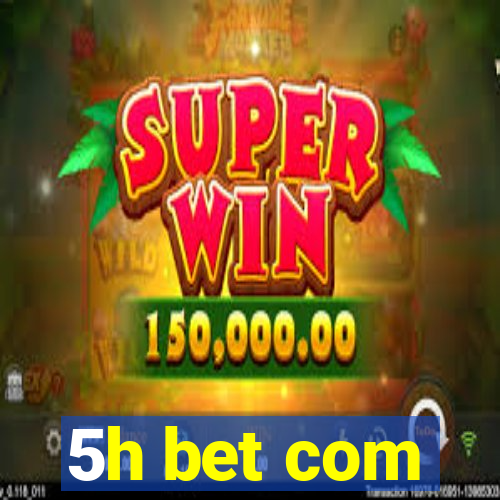 5h bet com